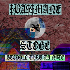 $TEPPINTHRUDANYTE Ft. STOGE