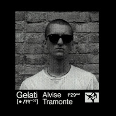 Gelati [rec 02] - Alvise Tramonte