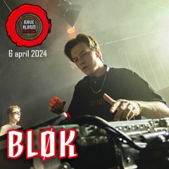 BLØK @ RAVE ALARM 3 Den Bosch - April 6th 2024