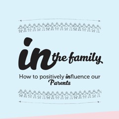 Influencing Our Parents - Geoff Hall
