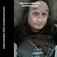 tonofantasmas - Rancho M3kanika (single)