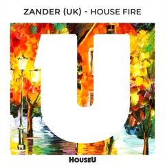 Zander (UK) - House Fire