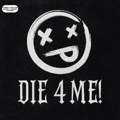 Die4me!