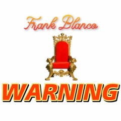Frank Blanco - WARNING
