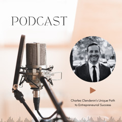 Charles Clendenin’s Unique Path to Entrepreneurial Success