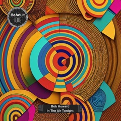 Bob Howard - In The Air Tonight (Original Mix) [Out 5th Feb 2025]
