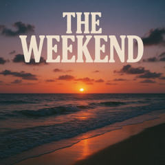 The Weekend