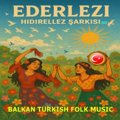 #BalkanFolkMusic EDERLEZİ HIDIRELLEZ ŞARKISI 02 Lyrics and Music by Ali OKUR #Ederlezi #Hıdırellez