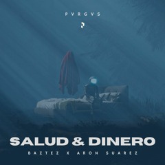 Baztez, Aron Suarez - Salud & Dinero | PVRGVS