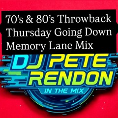 70’s,80’s Throwback Thursday Going Down Memory Lane Mix.m4a