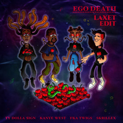 Ty Dolla Sign Ft Kanye West, Fka Twigs & Skrillex - Ego Death (Laxet Edit)[FREE]
