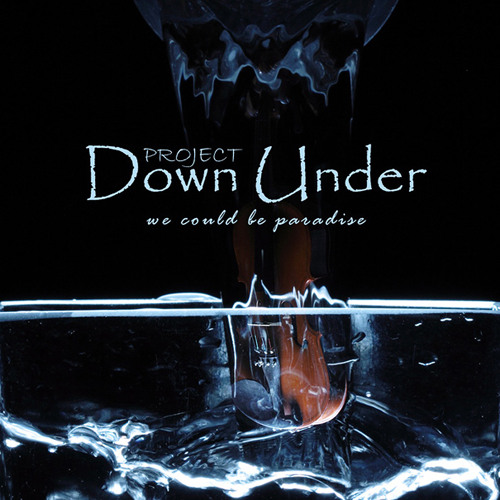 Stream We Could Be Paradise by Project Down Under | Listen online for ...