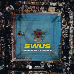 SWUS (Hard x Travis Scott Type Beat)