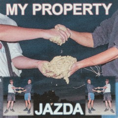 JAZDA (CHOLIA & JAN GLÍN) – MY PROPERTY