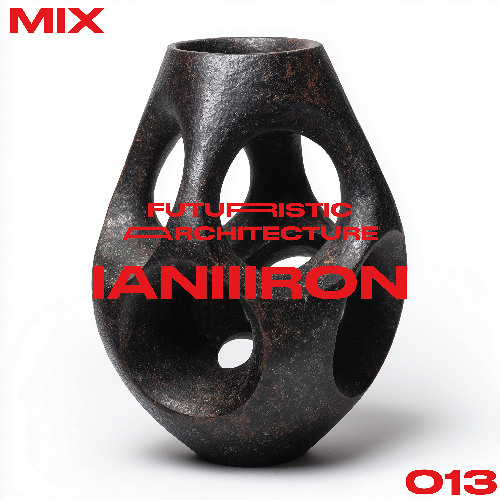 ARCHITECTUREMIX013 - IANIIIRON