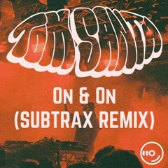 Tom Santa - On & On (Subtrax Remix) [Free Download]