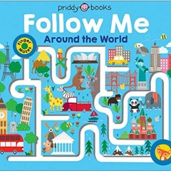 [View] [EBOOK EPUB KINDLE PDF] Maze Book: Follow Me Around the World (Finger Mazes) by  Roger Priddy