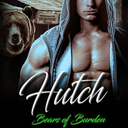 [Free] EPUB 📒 HUTCH: Bear Shifter Romance (Bears of Burden Book 3) by  Candace Ayers