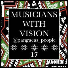 MUSICIANS WITH VISION ON SOUNDCLOUD 17 @pangaeas_people