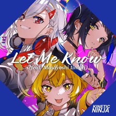 電音部(帝音国際学院) - Let Me Know (KineticNinja Remix) FREE DL