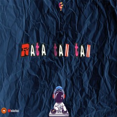 Rata Tan Tan ( Remix ) - AK4:20 Dj Christian