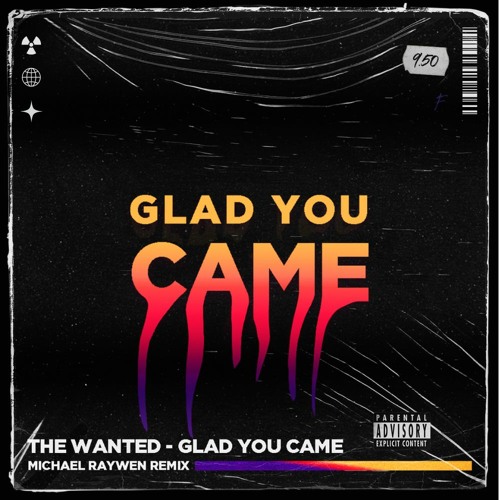 The Wanted - Glad You Came [MICHAEL RAYWEN REMIX]