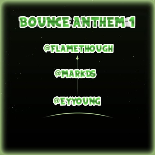 Bounce Anthem 1 - @FlameThough X @MarkDS X @EyYoung #JerseyClub