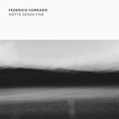 Premiere: Federico Corrado - Notte Senza Fine I