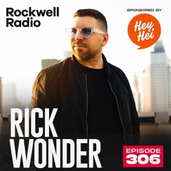 ROCKWELL RADIO - RICK WONDER - APRIL 2024 (EP. 306)