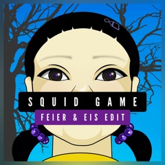 FEIER & EIS - Squid Game (Rework)