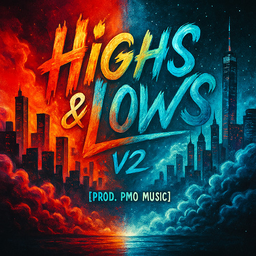 Highs & Lows V2 [Prod. PMO Music]