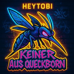 HeyTobi - Keiner aus Queckborn