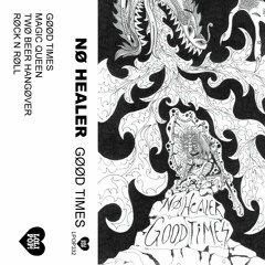 NO HEALER - "Good Times"