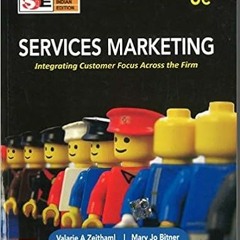 [ACCESS] [KINDLE PDF EBOOK EPUB] Services Marketing, 6th Edition, Indian Edition by Valarie A Zeitha