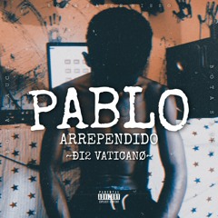 PABLO ARREPENDIDO😔 (Prod. Bota Sauce Record)