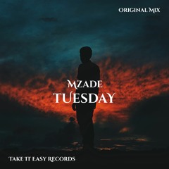 Mzade - Tuesday (Original Mix)