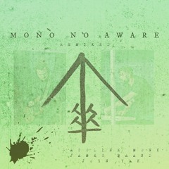 Mono No Aware (B + M Gnomes Mix) (feat. John Yak)