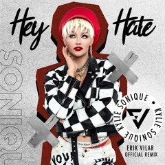 Kylie Sonique Love - Hey Hater (Erik Vilar Tech Remix)