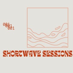 Shortwave Sessions 001