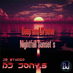 Deep And Groove Nightfall Sunset´s By Dj Jony.S (Deep House & Afro House) (Junho2023)