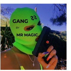 Mr Magic - Gang (Freestyle) Prod. by JJ Beatz