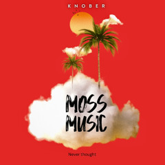 Knober - Never Thought (Original Mix)