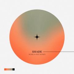 Shade (feat. Shy Honey)