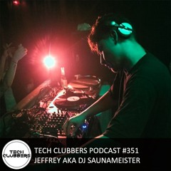 Jeffrey Aka DJS - Tech Clubbers Podcast #351