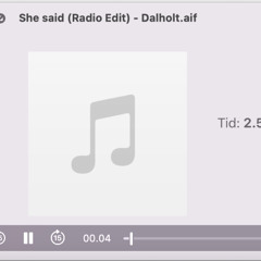 She said (Radio Edit) - Dalholt