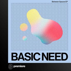 Premiere: Basic Need - So Far feat. Shirin - Basic Need Records