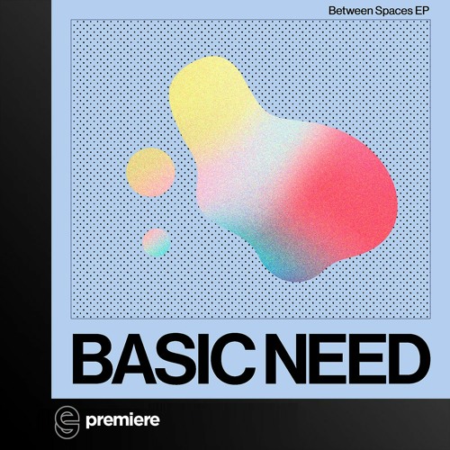 Premiere: Basic Need - So Far feat. Shirin - Basic Need Records