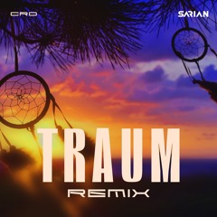 CRO - Traum (SARIAN Extended Remix)