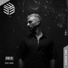 333 Sessions 069 - Lucca Tan