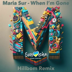 When I'm Gone - Maria Sur [Hardstyle Remix]